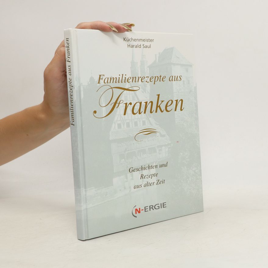 Harald Saul Familienrezepte aus Franken