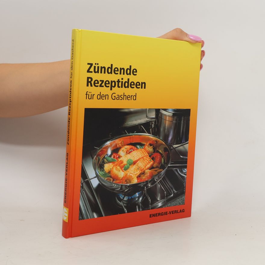 Marion Janz Zündende Rezeptideen für den Gasherd