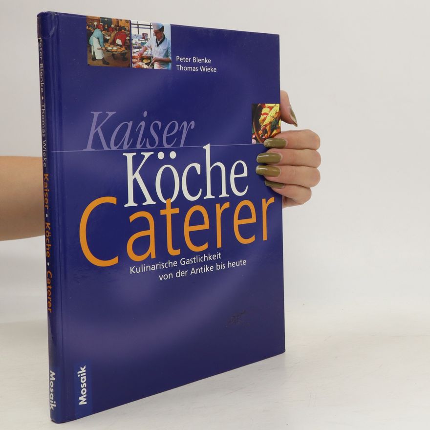 Peter Blenke Kaiser, Köche, Caterer
