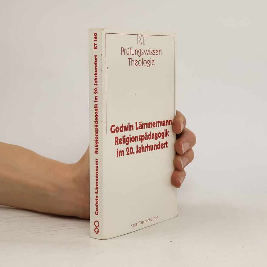 Godwin Lämmermann Religionspädagogik im 20. Jahrhundert