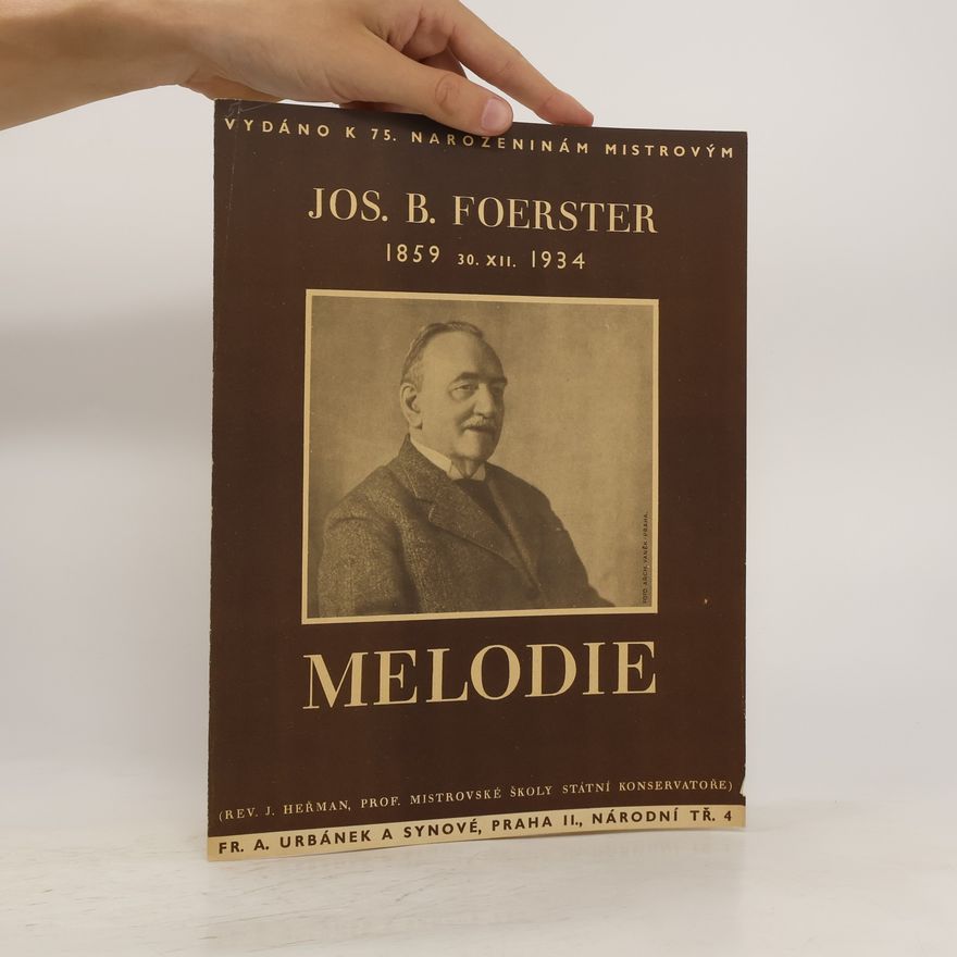Kolektiv autorů Melodie. Jos. B. Foerster 1859-1934. 30. XII.