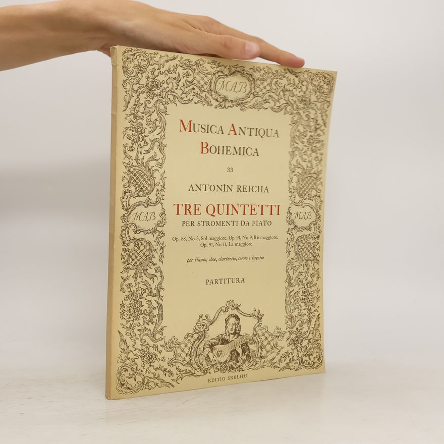 Antonín Rejcha Musica Antiqua Bohemica 33. Tre Quintetti