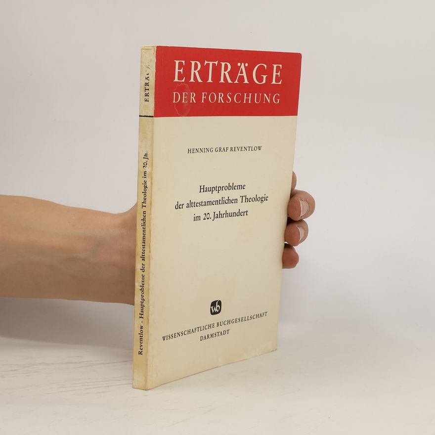 Henning Graf Reventlow Hauptprobleme der alttestamentlichen Theologie im 20. Jahrhundert