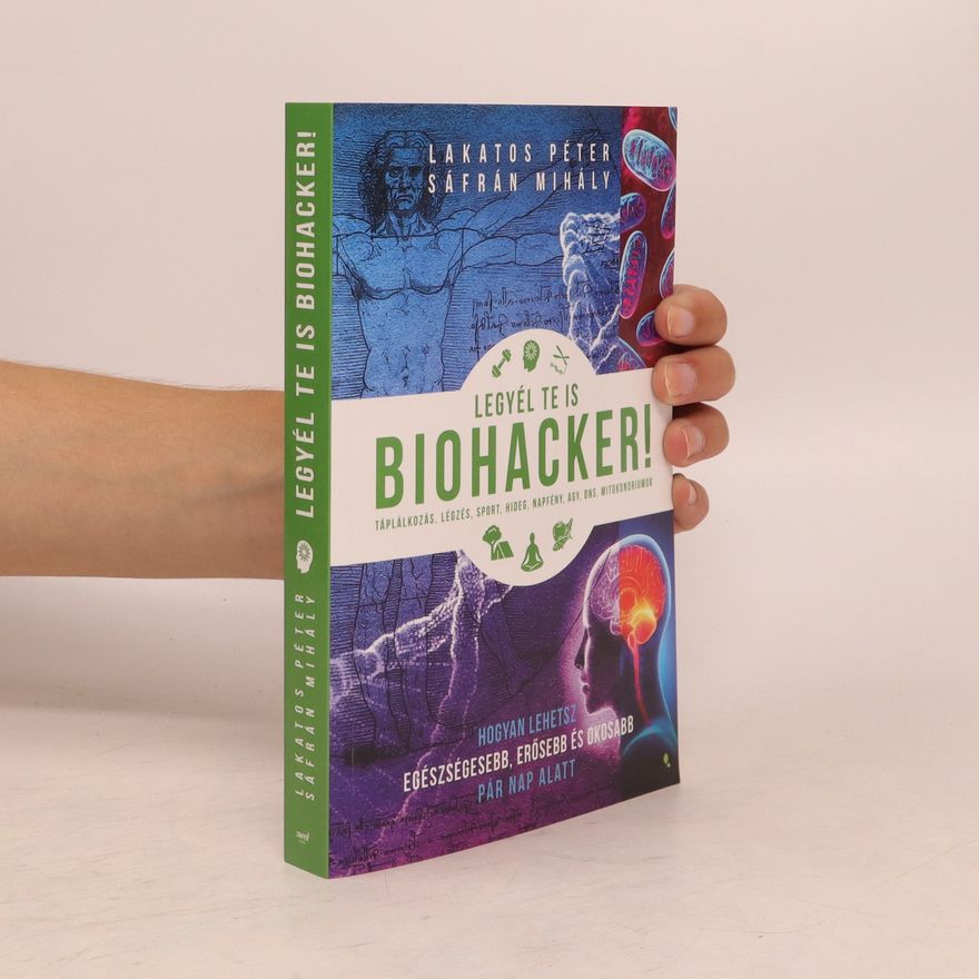 Sáfrán Mihály Legyél te is Biohacker!