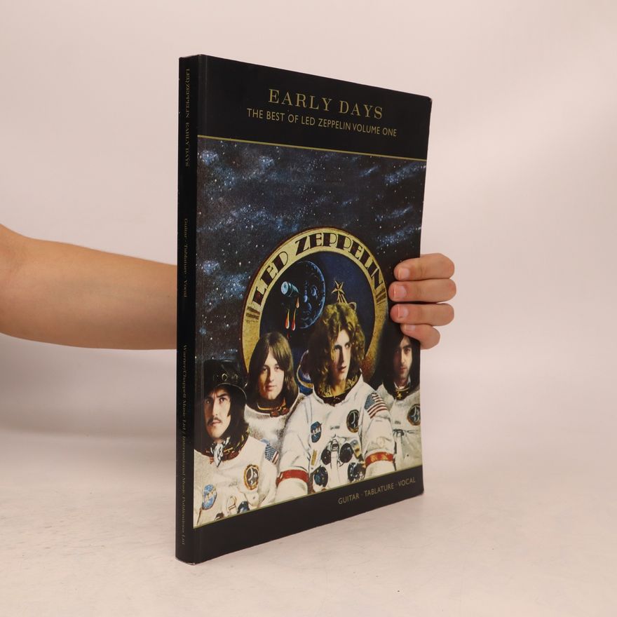 Kolektiv autorů Early Days. The Best of Led Zeppelin Volume One