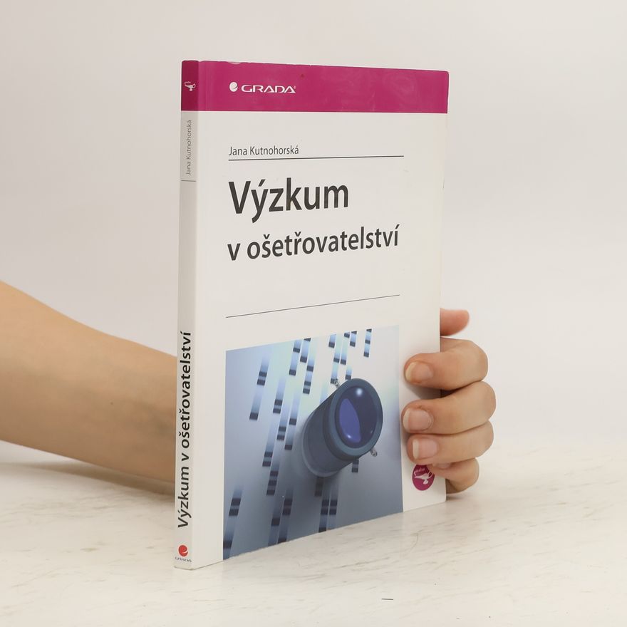 Jana Kutnohorská Výzkum v ošetřovatelství