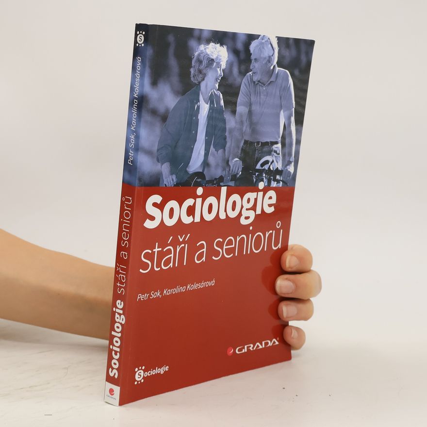 Petr Sak Sociologie stáří a seniorů