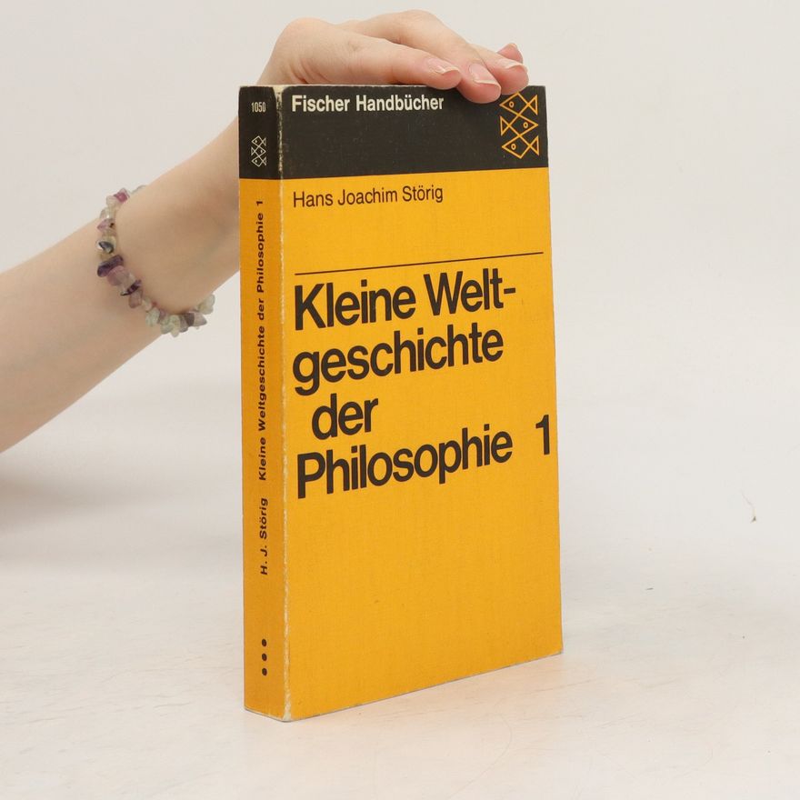 Hans Joachim Störig Kleine Weltgeschichte der Philosophie 1