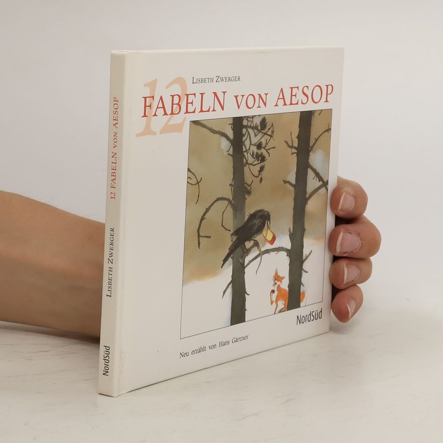 Lisbeth Zwerger 12 Fabeln von Aesop