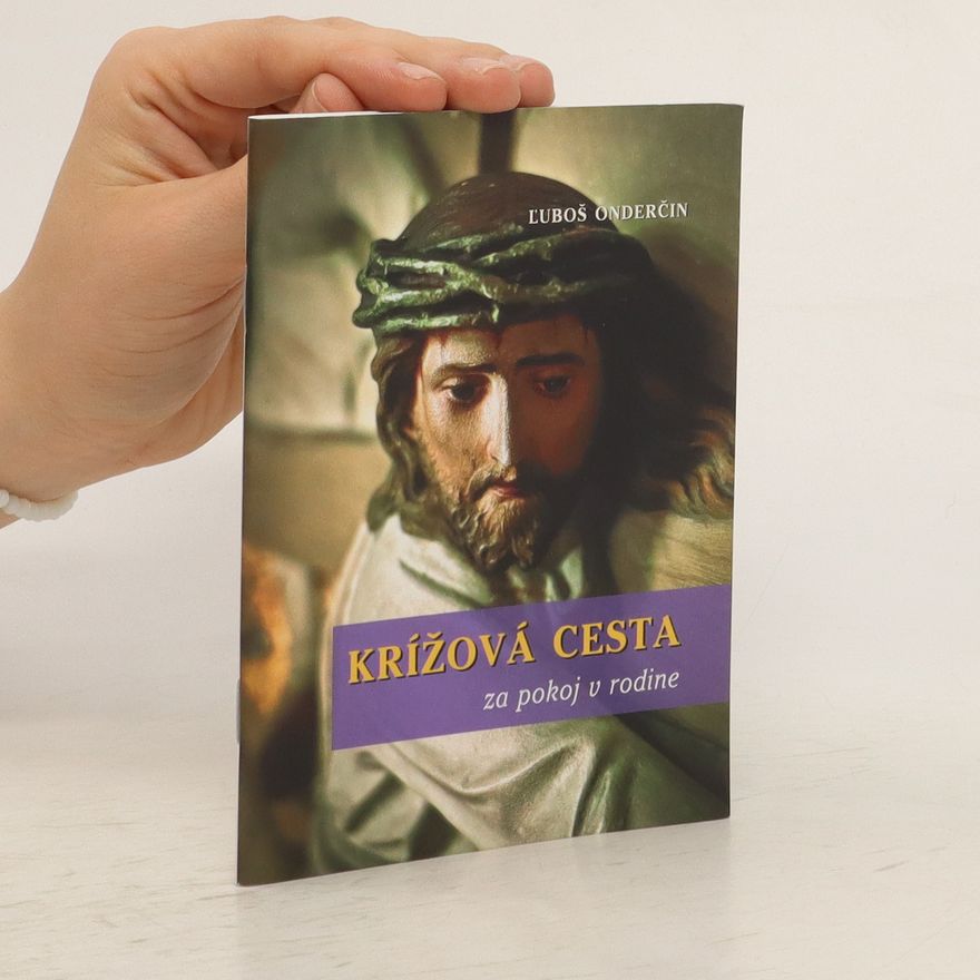 Ľuboš Onderčin Křížová cesta za pokoj v rodine