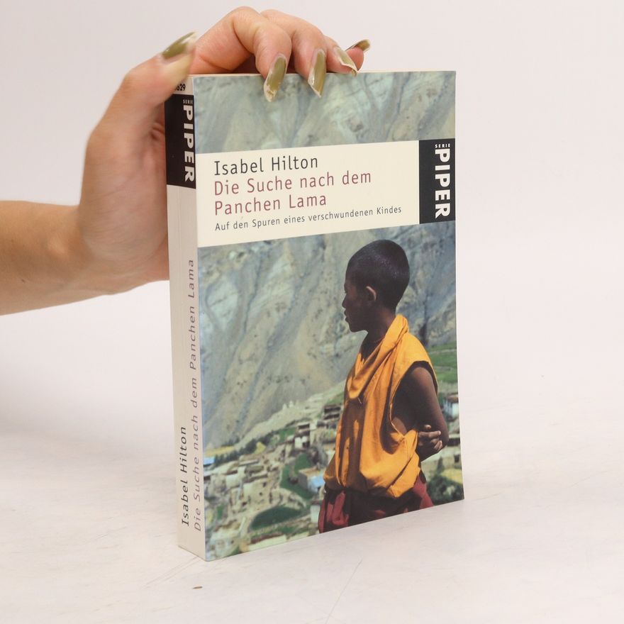 Isabel Hilton Die Suche nach dem Panchen Lama