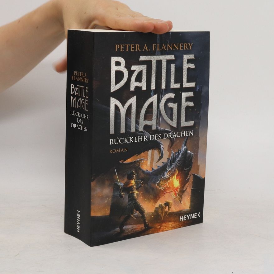 Peter A. Flannery Battle Mage: Rückkehr des Drachen