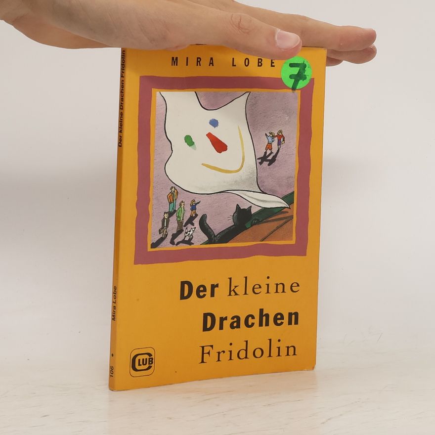 Mira Lobe Der kleine Drachen Fridolin