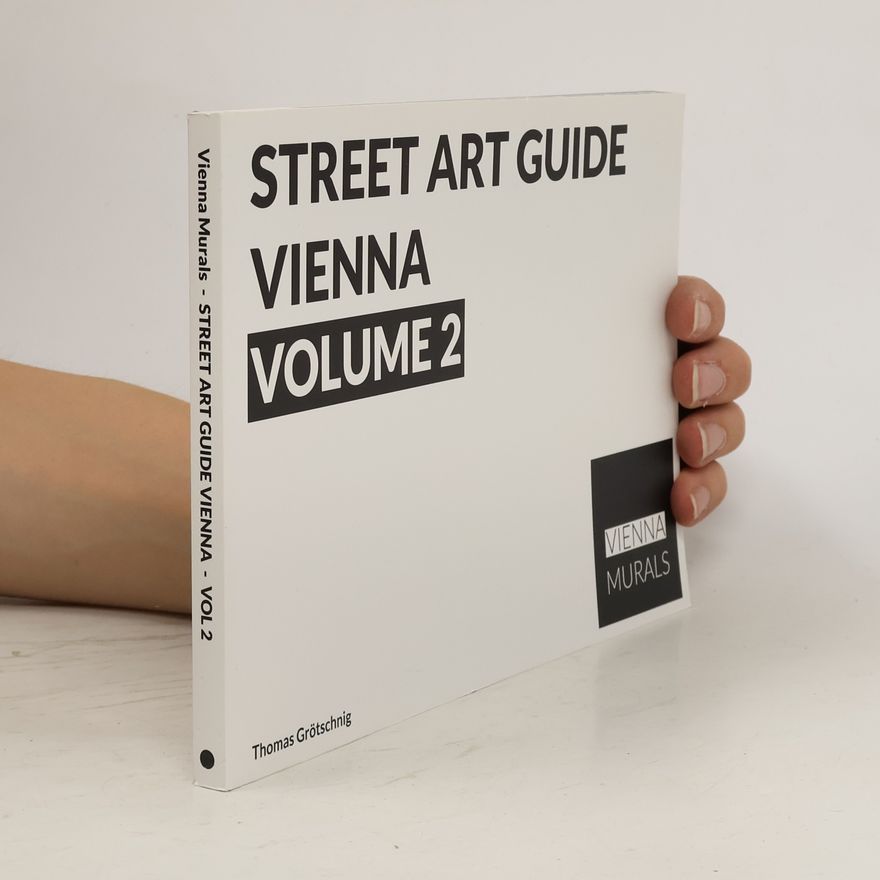 Thomas Grötschnig Street Art Guide Vienna. Volume 2