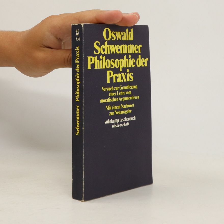 Oswald Schwemmer Philosophie der Praxis