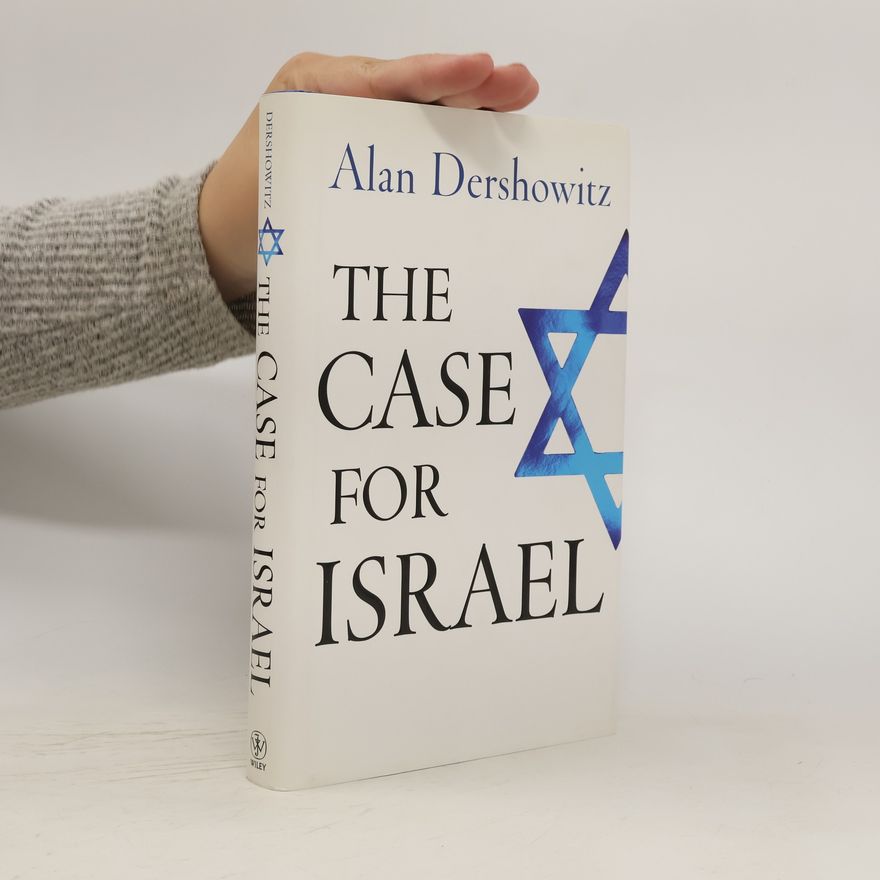 Alan Dershowitz The Case for Israel