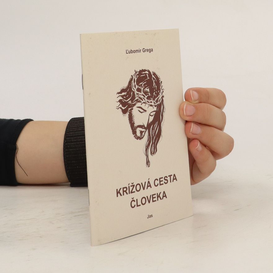 Ľubomír Grega Krížová cesta človeka