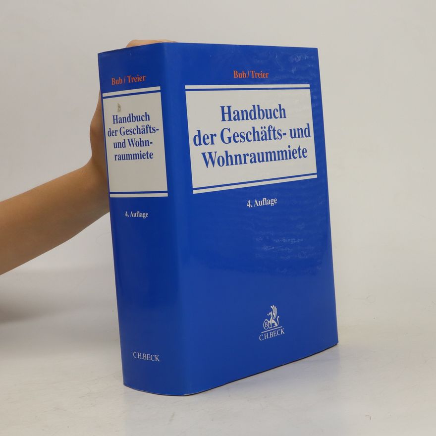 Wolf-Rüdiger Bub Handbuch der Geschäfts- und Wohnraummiete