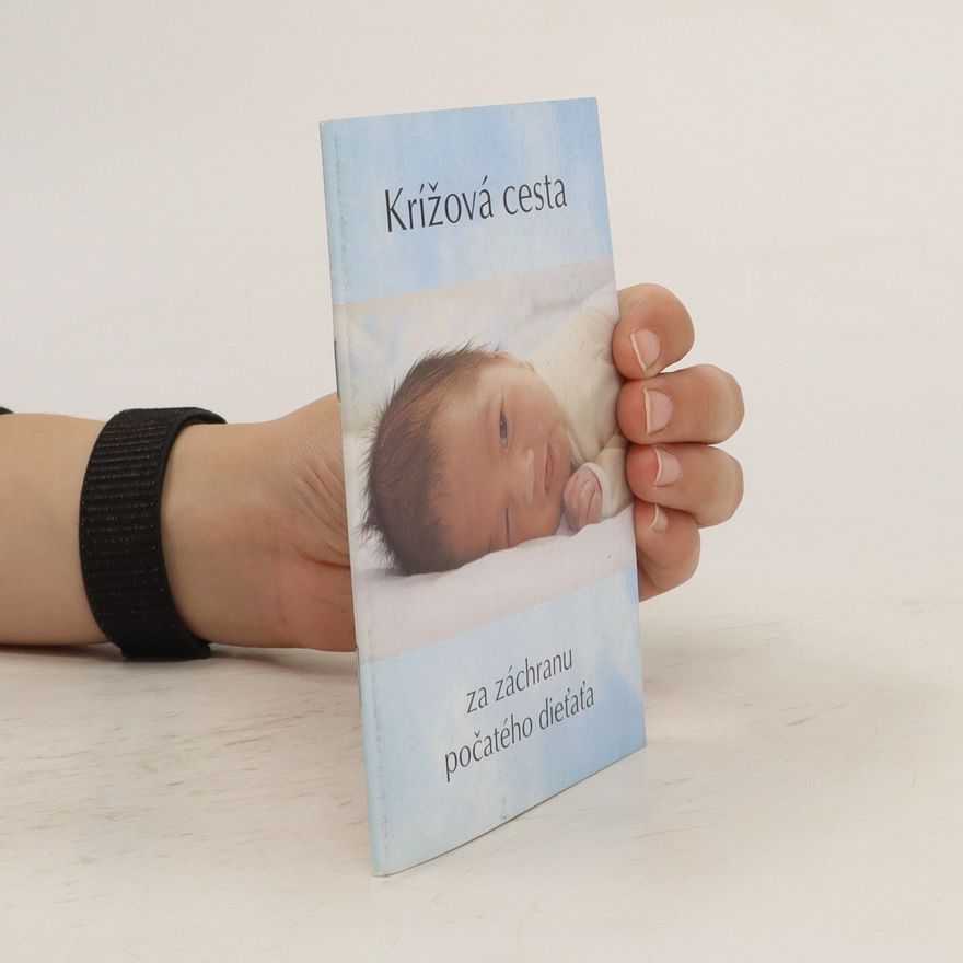 Autorenkollektiv Krížová cesta za záchranu počatého dieťaťa