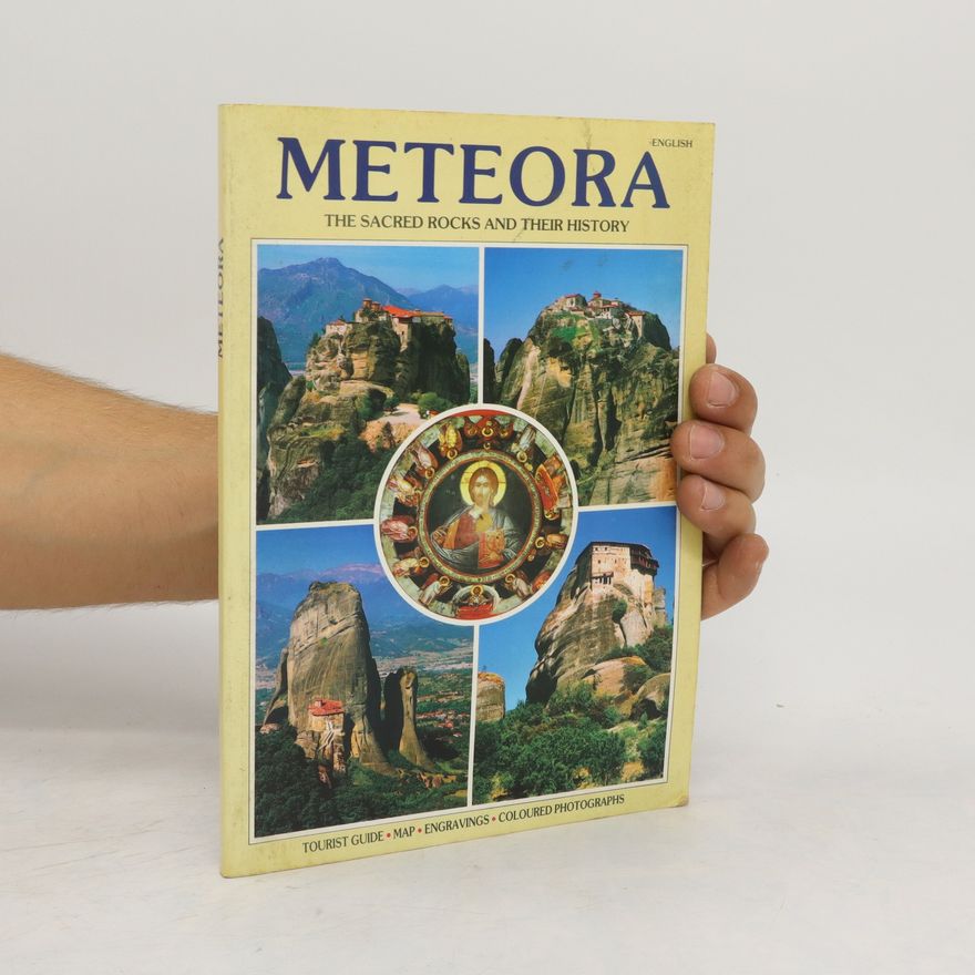 Stephanos Stournaras Meteora. The Sacred Rocks and their History