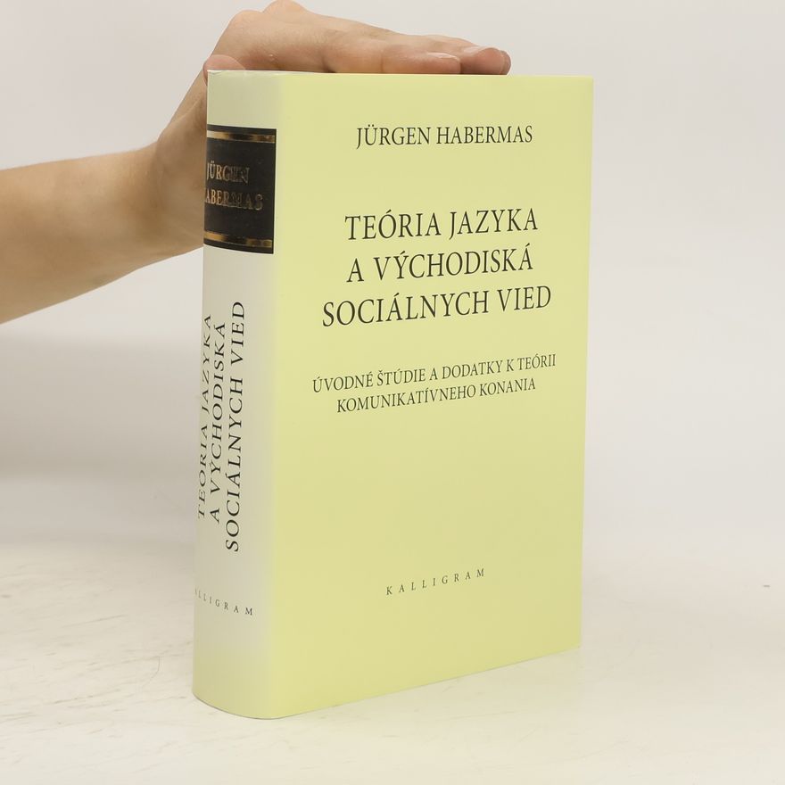 Jürgen Habermas Teória jazyka a východiská sociálnych vied