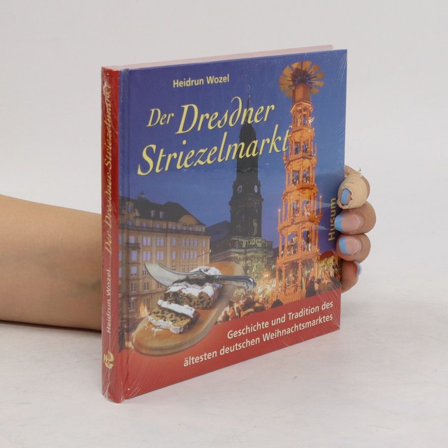 Heidrun Wozel Der Dresdner Striezelmarkt