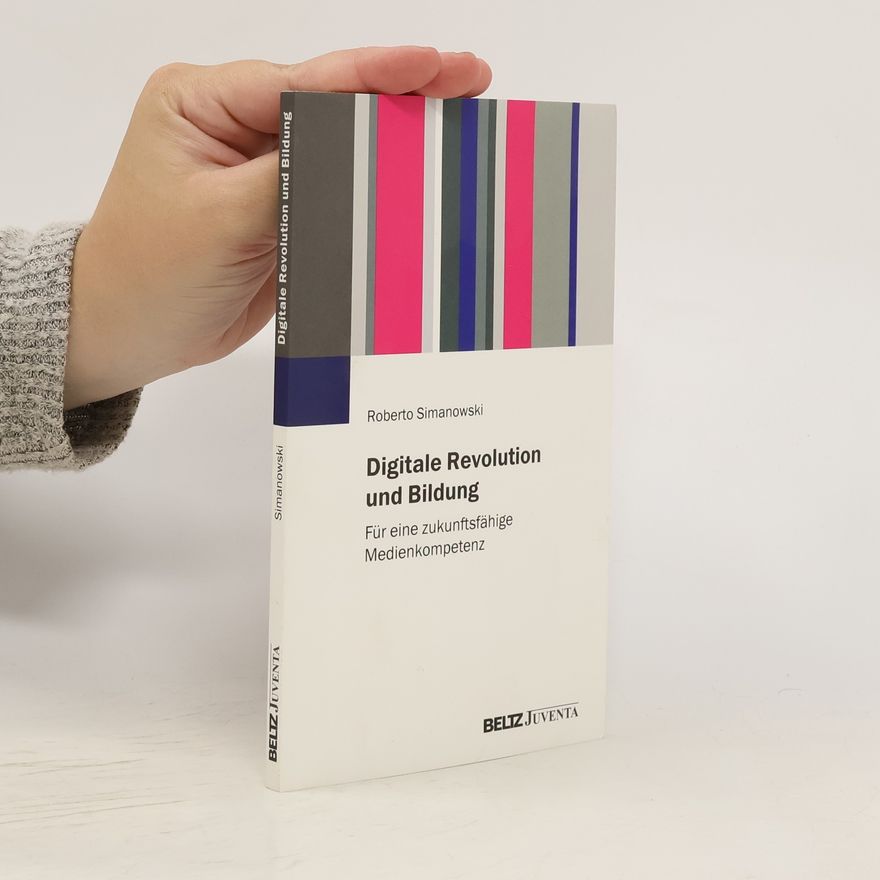 Roberto Simanowski Digitale Revolution und Bildung