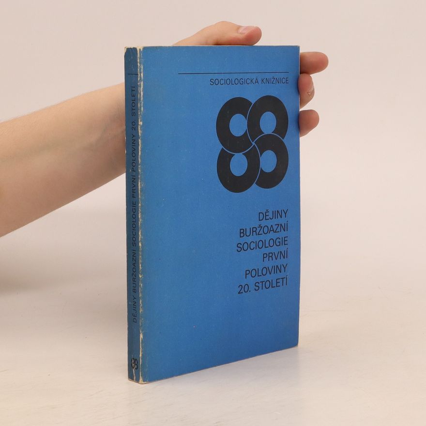Autorenkollektiv Dějiny buržoázní sociologie první poloviny 20. století