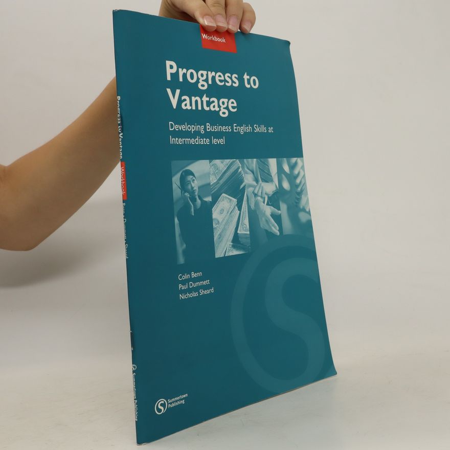 Nicholas Sheard Progress to vantage: Developing business English skills at intermediate level. Workbook with key.