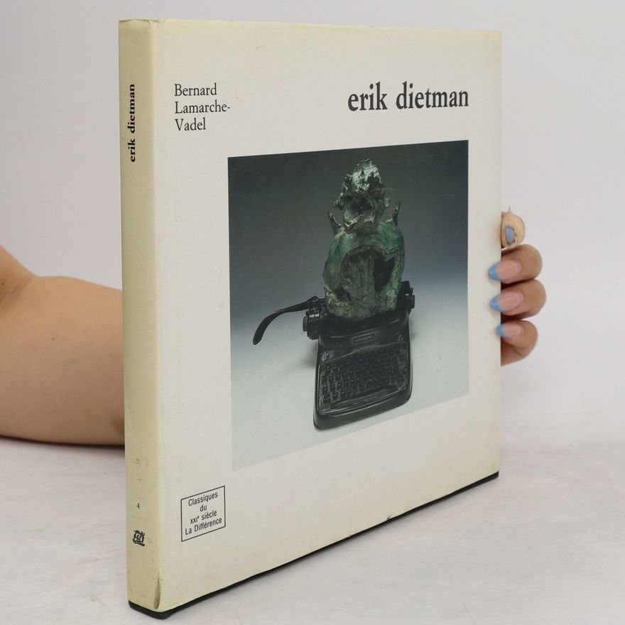 Bernard Lamarche-Vadel Erik Dietman