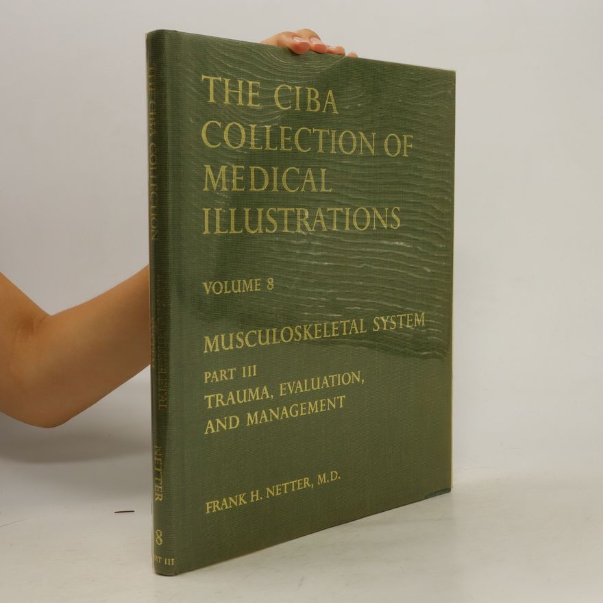 Frank H. Netter The Ciba Collection of Medical Illustrations 8