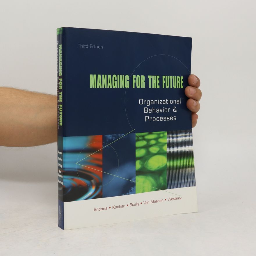 Various authors Managing for the Future: Organizational Behavior and Processes. 3rd Edition