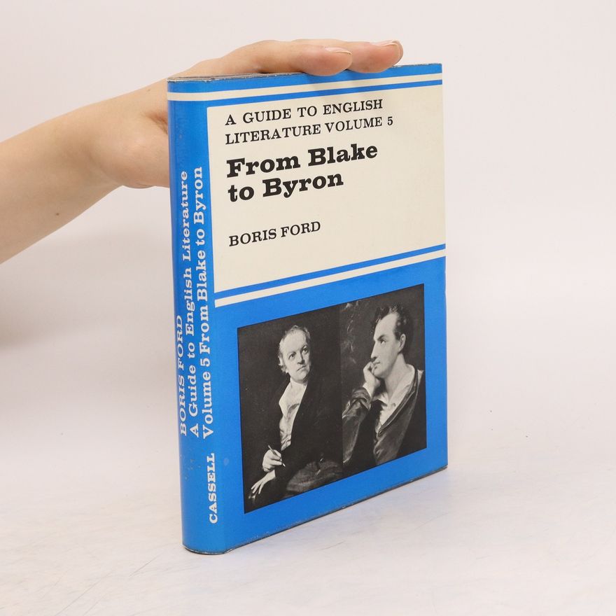 Boris Ford A Guide to English Literature 5. From Blake to Byron
