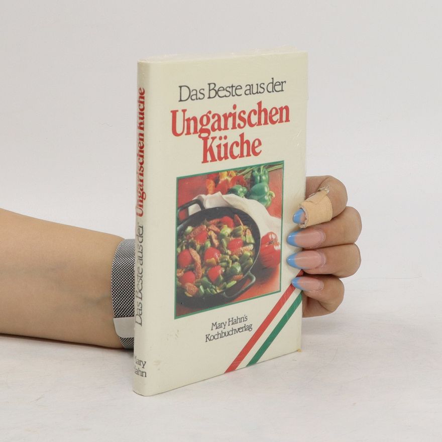Hahn Mary Das Beste aus der Ungarischen Küche