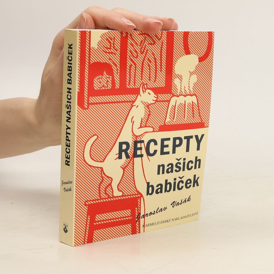 Jaroslav Vašák Recepty našich babiček