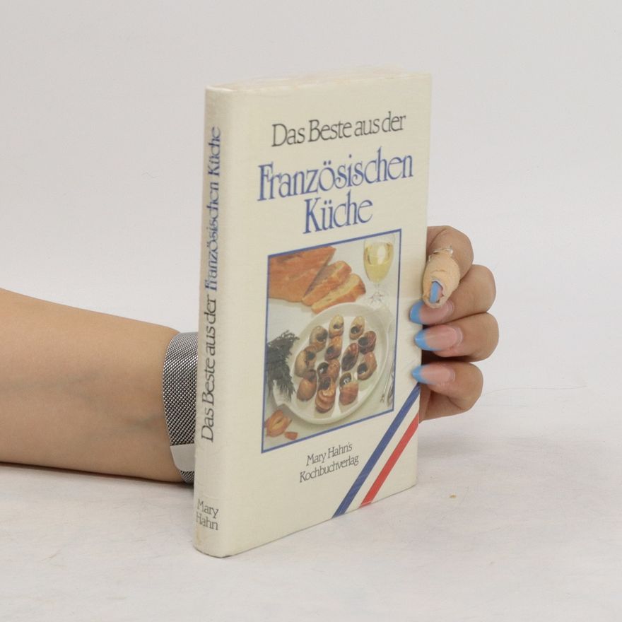 Kolektiv autorů Das Beste aus der Französischen Küche