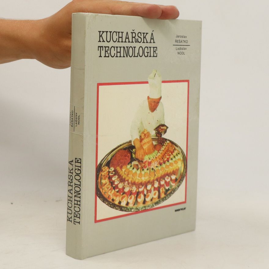 technologie Kuchařská Kuchařská technologie - Řešátko Jaroslav, Nodl Ladislav