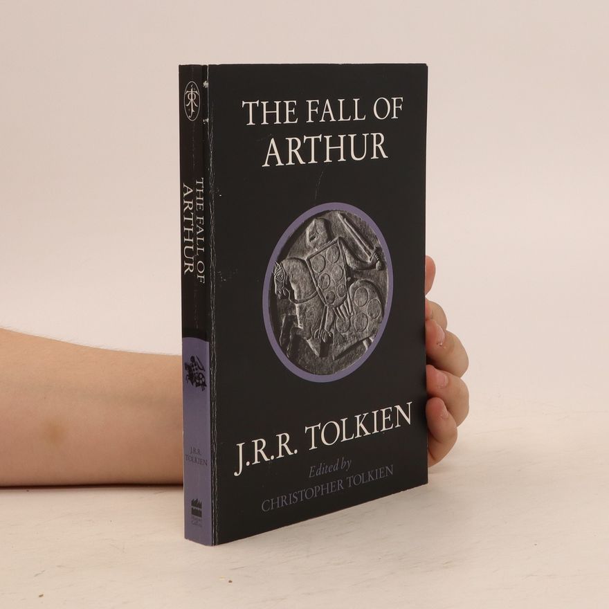 J. R. R. Tolkien The Fall of Arthur