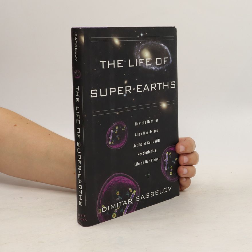 Dimitar Sasselov The Life of Super-Earths