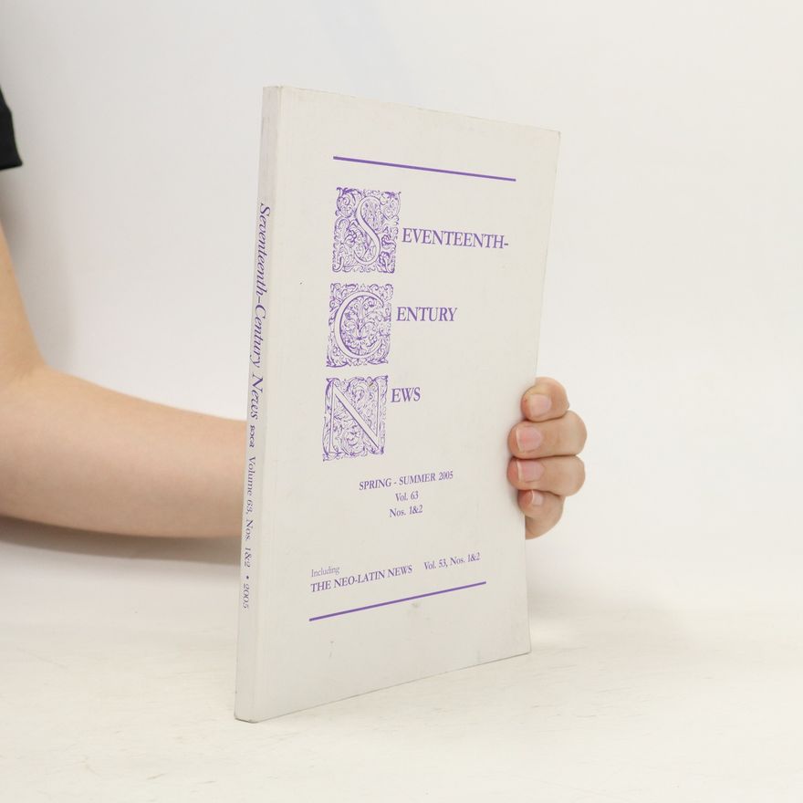 Various authors Seventeenth-Century News. Spring-Summer 63/2005