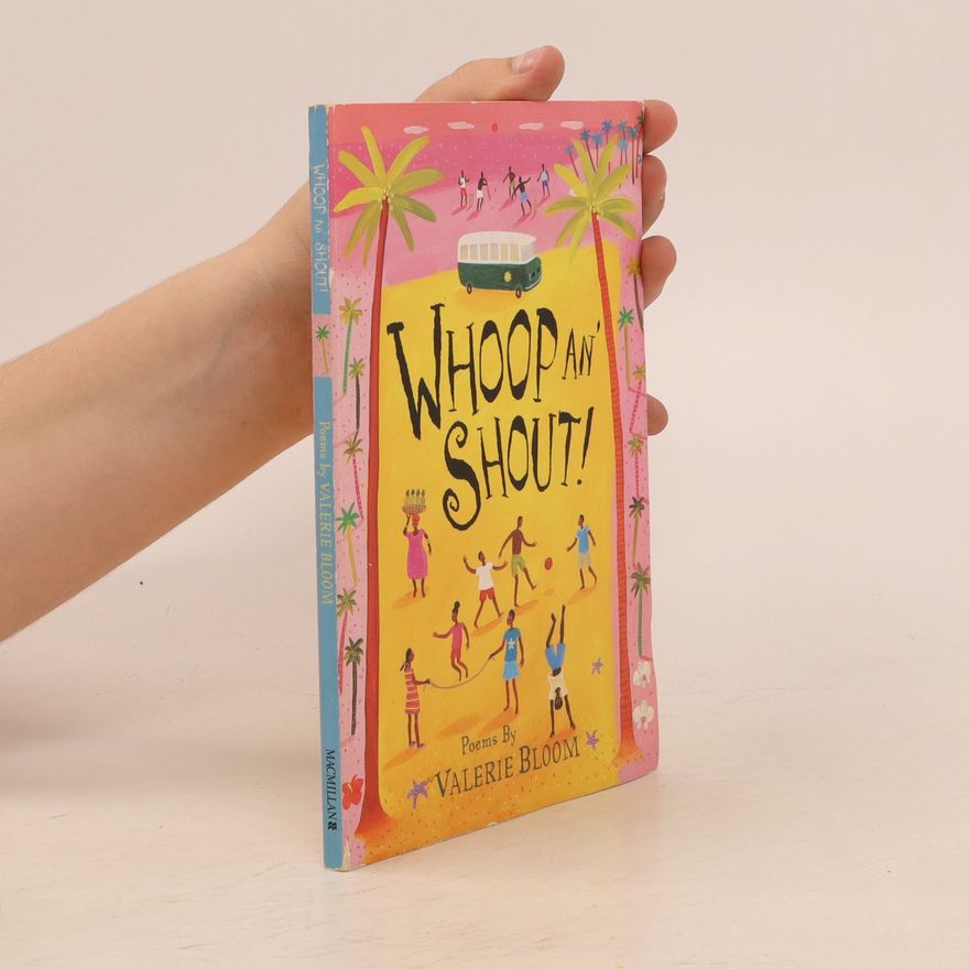 Valerie Bloom Whoop An' Shout!