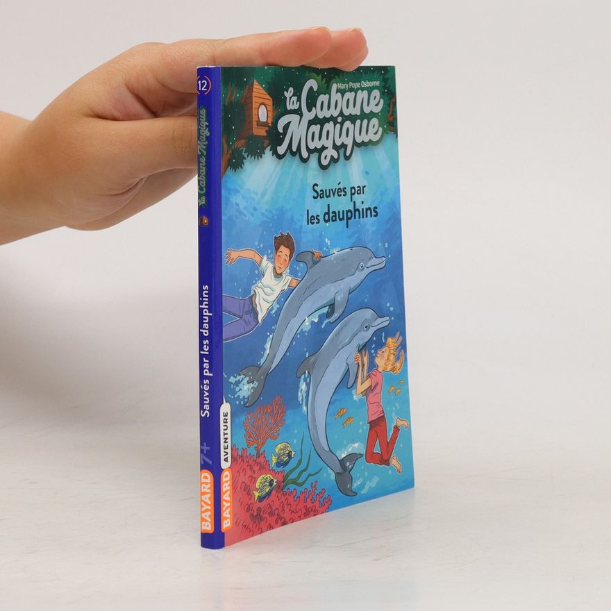 Mary Pope Osborne La cabane magique. Sauvés par les dauphins