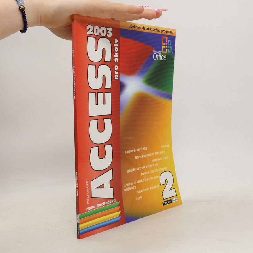 Hana Rachačová Access 2003 pro školy 2.díl