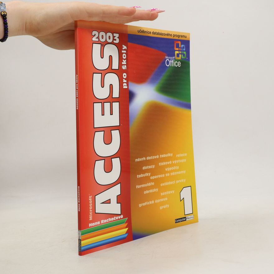 Hana Rachačová Microsoft Access 2003 pro školy
