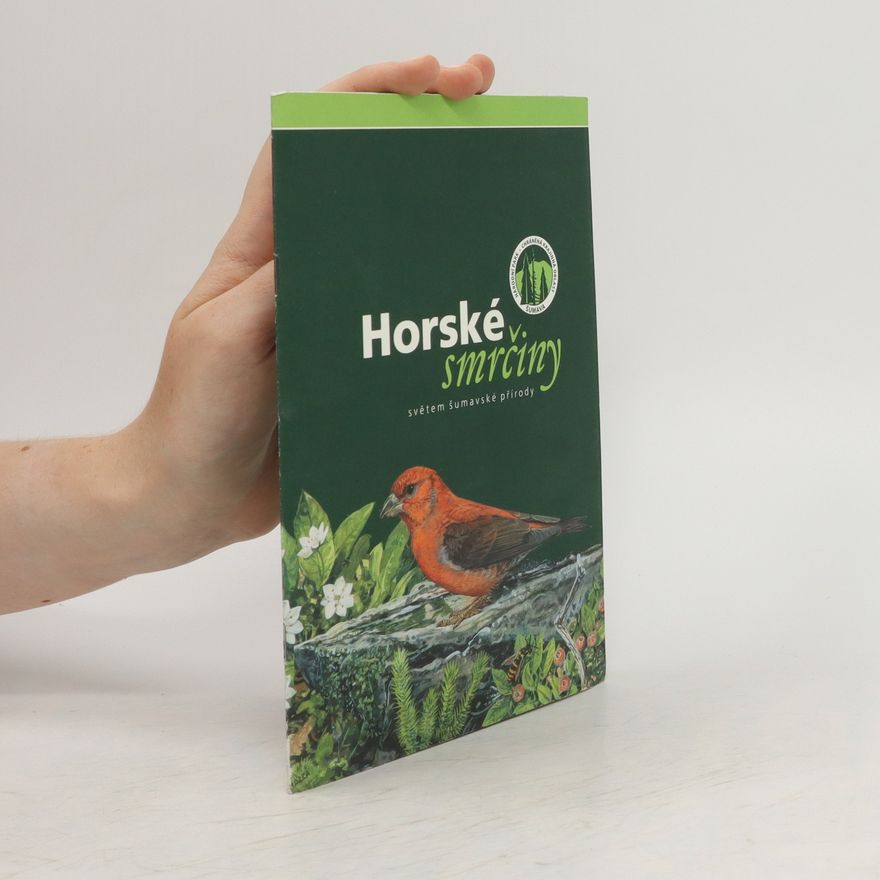 Aleš Kučera Horské smrčiny - světem šumavské přírody