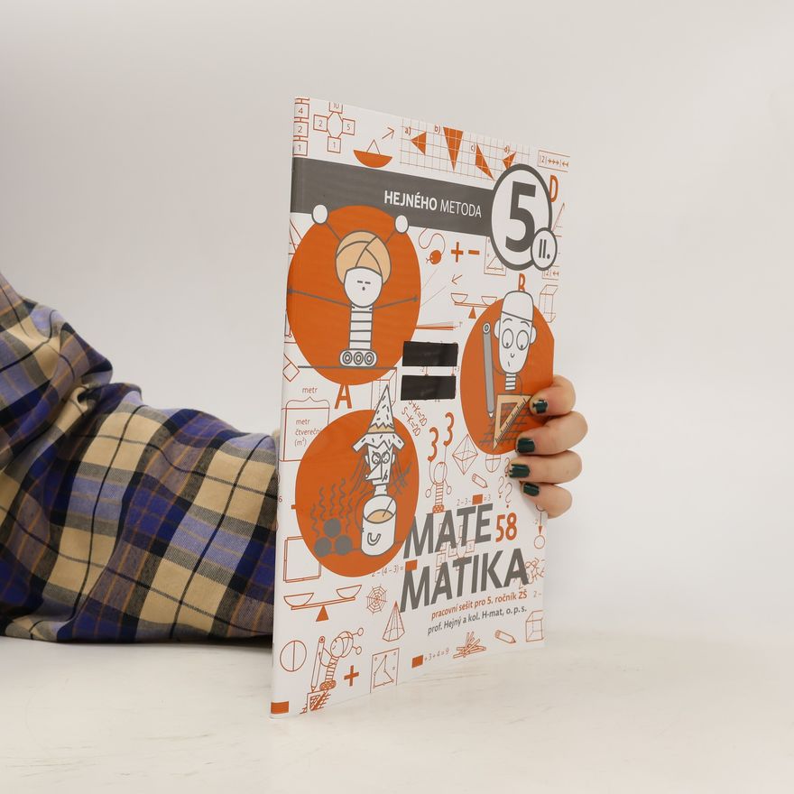 Milan Hejný Matematika 5. Hejného metoda. pracovní sešit pro 5. ročník ZŠ. II.