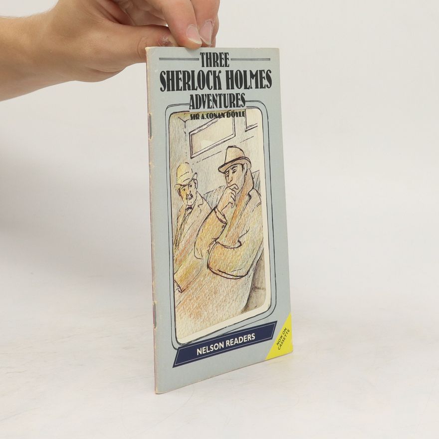 Arthur Conan Doyle Three Sherlock Holmes Adventures