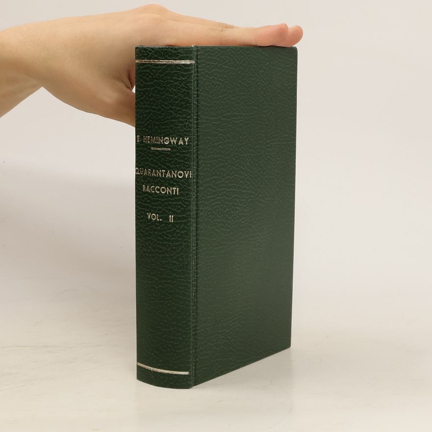 Ernest Hemingway Quarantanovi Racconti vol. II