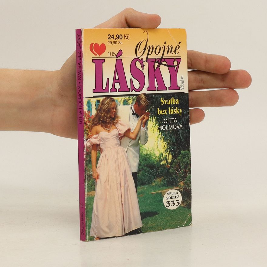 Gitta Holmová Opojné lásky. Svatba bez lásky