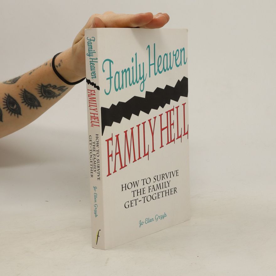 Jo Ellen Grzyb Family Heaven, Family Hell
